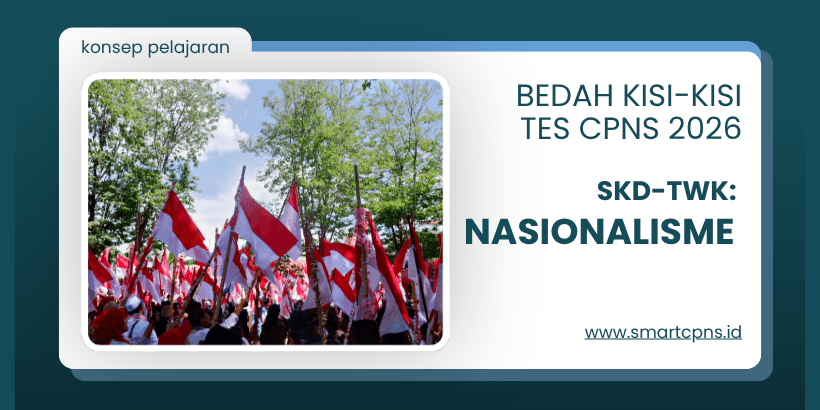 Bedah Kisi-kisi SKD CPNS 2026 TWK - Nasionalisme