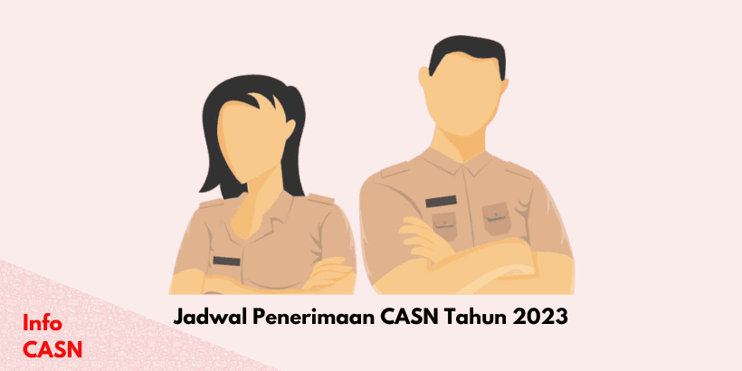 Jadwal Penerimaan CASN Tahun 2023