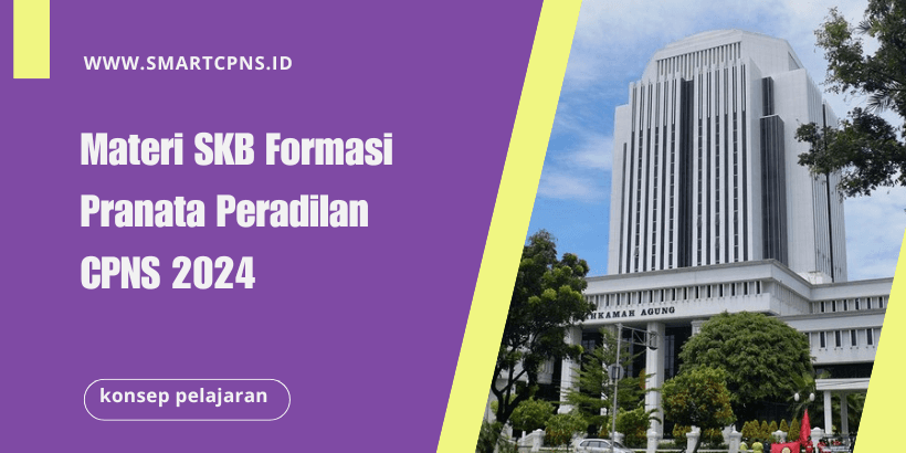 Materi SKB Formasi Pranata Peradilan CPNS 2024