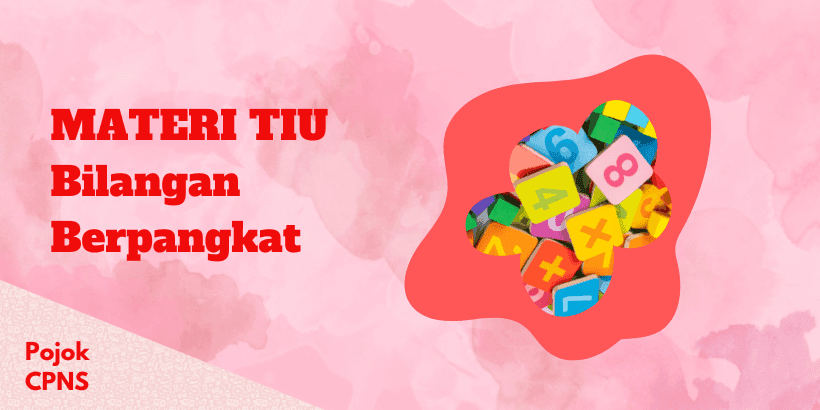 Materi TIU Bilangan Berpangkat