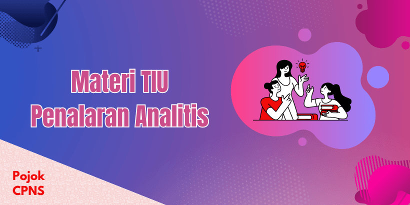 Materi TIU Penalaran Analitis
