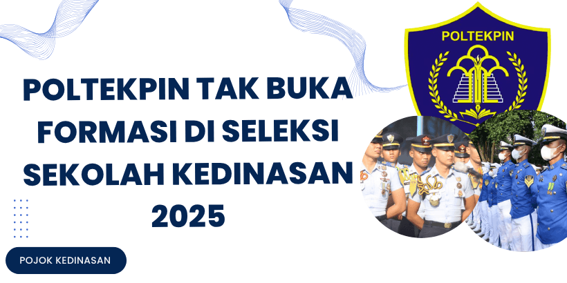 Poltekpin Tak Buka Formasi di Seleksi Sekolah Kedinasan 2025
