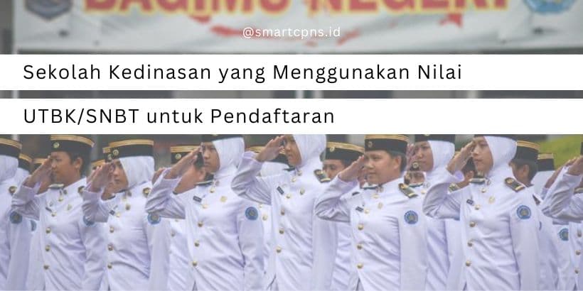 Sekolah Kedinasan yang Menggunakan Nilai UTBK untuk Pendaftaran